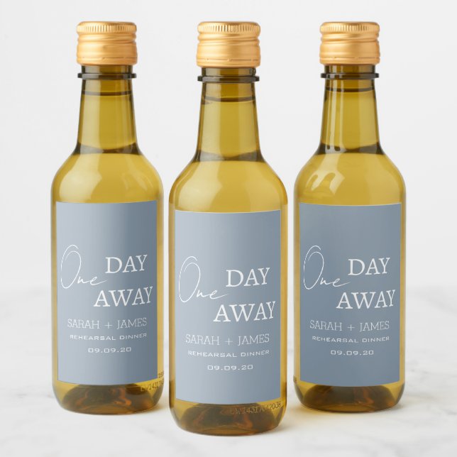 Modern Dusty Blue One Day Away Rehearsal Dinner  Wine Label (Bottles)