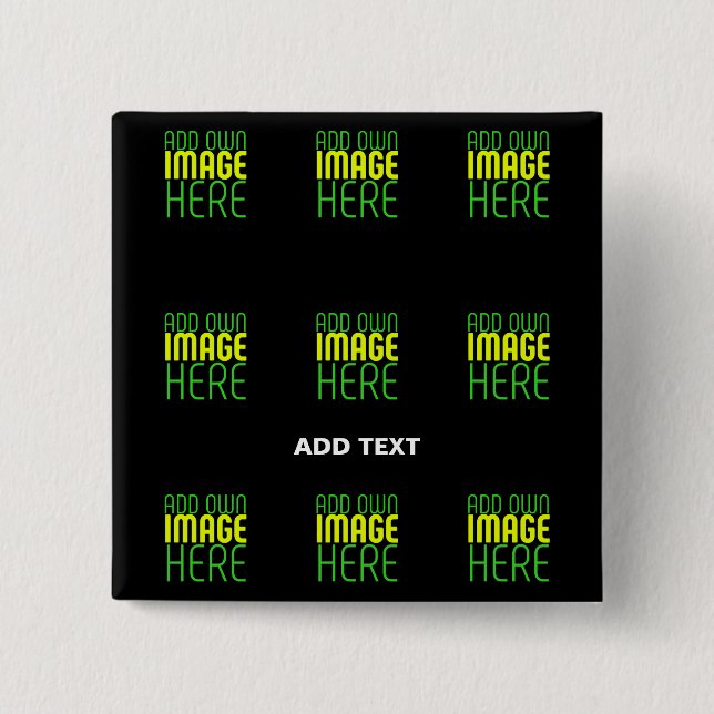 MODERN EDITABLE SIMPLE BLACK IMAGE TEXT TEMPLATE 15 CM SQUARE BADGE (Front)