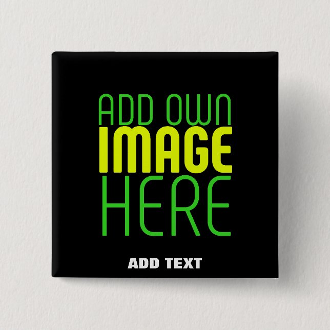 MODERN EDITABLE SIMPLE BLACK IMAGE TEXT TEMPLATE 15 CM SQUARE BADGE (Front)