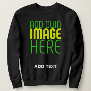 MODERN EDITABLE SIMPLE BLACK IMAGE TEXT TEMPLATE SWEATSHIRT