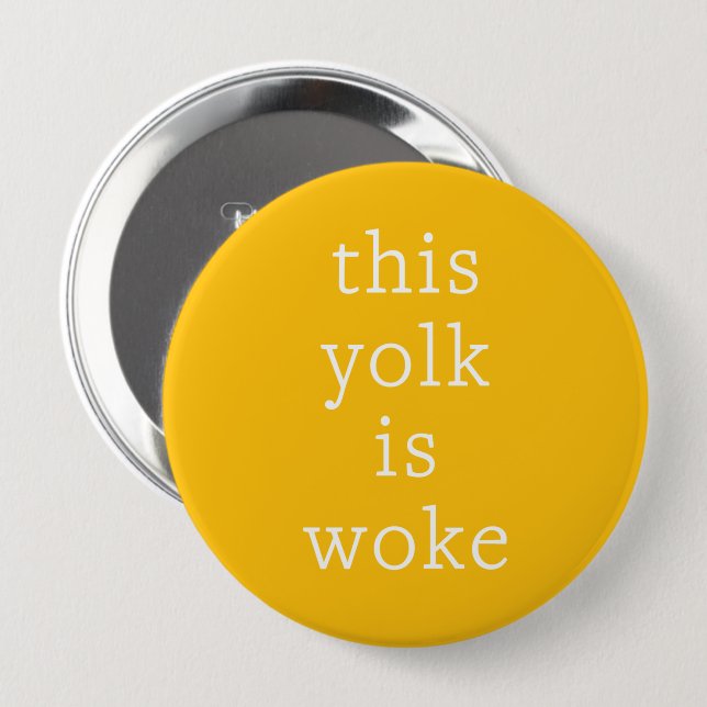 Modern Egg Trending Funny Humour This Yolk is Woke 10 Cm Round Badge (Front & Back)