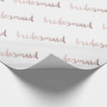 modern elegant faux rose gold bridesmaid text wrapping paper<br><div class="desc">Elegant and clear rose gold bridesmaid design. You may customise the design by changing the background colour,  adding name or any other text.</div>