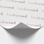 modern elegant faux rose gold bridesmaid wrapping paper<br><div class="desc">Elegant and clear rose gold bridesmaid design. You may customise the design by changing the background colour,  adding name or any other text.</div>
