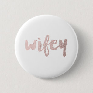 modern elegant faux rose gold wifey text 6 cm round badge