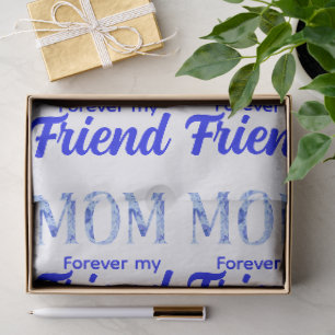 Modern Elegant Mother’s Day Forever Friend Tissue Paper