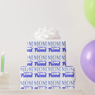 Modern Elegant Mother’s Day Forever Friend Wrapping Paper