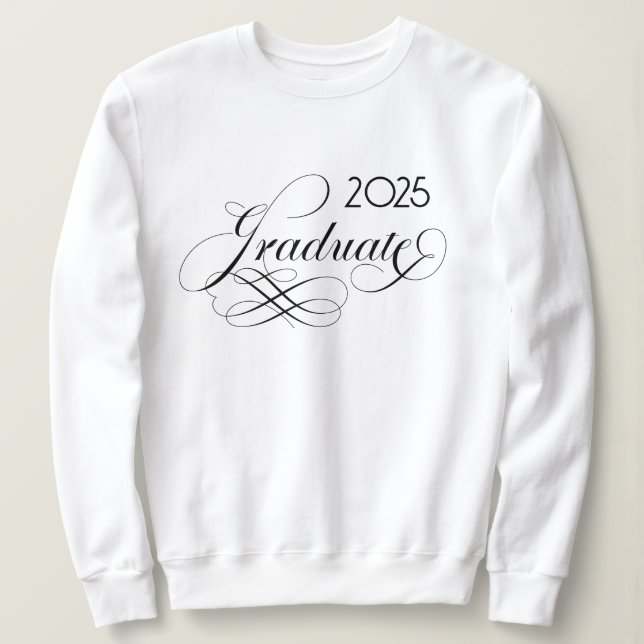 Modern Elegant Script Class Of 2025 Graduate Sweatshirt (Design Front)