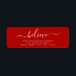Modern Elegant Script Typography Believe<br><div class="desc">Believe - Modern and Elegant White and Red Script Hand Written Lettering Typography Merry Christmas Card Invitation Return Address Label which is great for a Christmas Holiday Card or Happy Holidays Invitation. The text of this hand lettered modern script typography label can be updated and customised with your name and...</div>