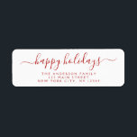 Modern Elegant Script Typography Happy Holidays<br><div class="desc">Modern and Elegant White and Red Script Hand Written Lettering Typography Merry Christmas Card Invitation Return Address Label which is great for a Christmas Holiday Card or Happy Holidays Invitation. The  text of this hand lettered modern script typography label can be updated and customised with your  name and address</div>