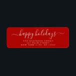 Modern Elegant Script Typography Happy Holidays<br><div class="desc">Modern and Elegant White and Red Script Hand Written Lettering Typography Merry Christmas Card Invitation Return Address Label which is great for a Christmas Holiday Card or Happy Holidays Invitation. The  text of this hand lettered modern script typography label can be updated and customised with your  name and address</div>