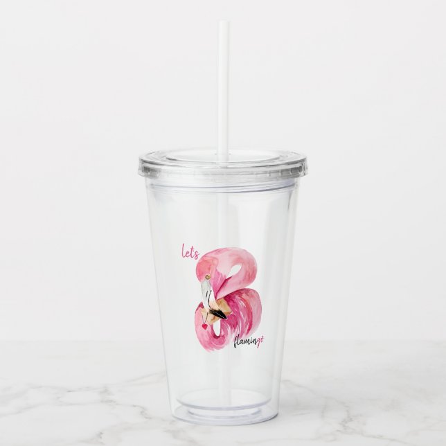 Modern Exotic Pink Let's Flamingo Watercolor  Acrylic Tumbler (Front)