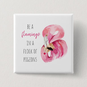 Modern Exotic Pink Watercolor Flamingo With Quote 15 Cm Square Badge