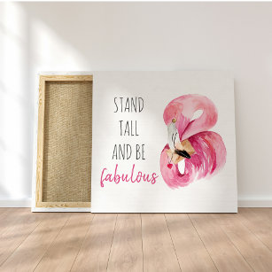 Modern Exotic Stand Tall And BE Fabulous Flamingo Canvas Print