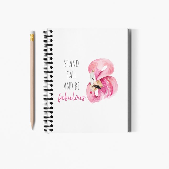 Modern Exotic Stand Tall And BE Fabulous Flamingo Notebook (Creator Uploaded)