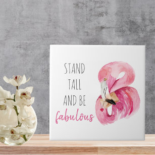 Modern Exotic Stand Tall And BE Fabulous Flamingo Tile