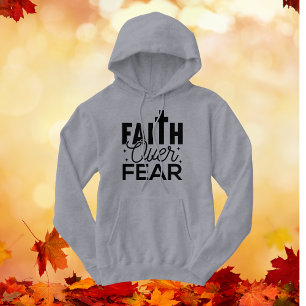 Modern FAITH OVER FEAR BLACK Text Grey T-Shirt Hoodie