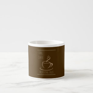 Modern, Fathers Day,Dad Coffe and Morning Tales,  Espresso Cup