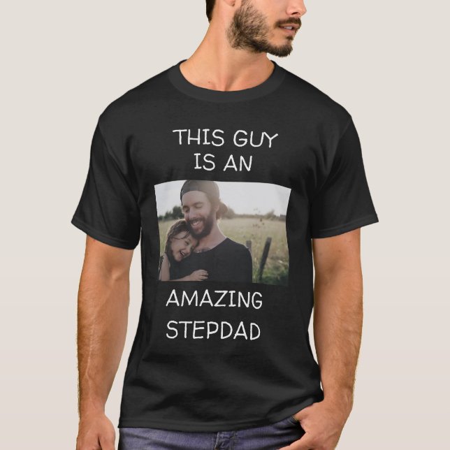 Modern Fathers day photo Amazing stepdad T-Shirt (Front)