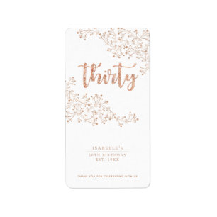 Modern Floral White & Rose Gold 30th Birthday Label