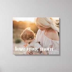 Modern Full Photo "Love You, Mum" Family Custom Canvas Print