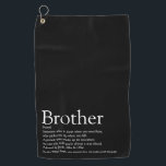 Modern Fun Black Cool Best Ever Brother Definition Golf Towel<br><div class="desc">Ideal for your brother (big or small) to create a unique gift. A perfect way to show him how amazing he is every day. You can even customise the background to their favourite colour. Designed by Thisisnotme©</div>