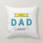 Modern Fun Colourful Blue Yellow Best Dad Ever Cushion<br><div class="desc">Modern colourful Dad pillow featuring the words "Best Dad Ever" against a grey stripes pattern background. It makes great gifts for dad for father's day or his birthday. *Please note that the Zazzle Watermark that appears in the zoom preview will NOT appear on the final printed product. © Rosewood and...</div>