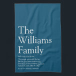 Modern Fun Family Definition Blue Tea Towel<br><div class="desc">Personalise with your family name,  definition and family member names to create a unique,  fun and thoughtful gift. A perfect way to show the uniqueness of your family. Designed by Thisisnotme©</div>