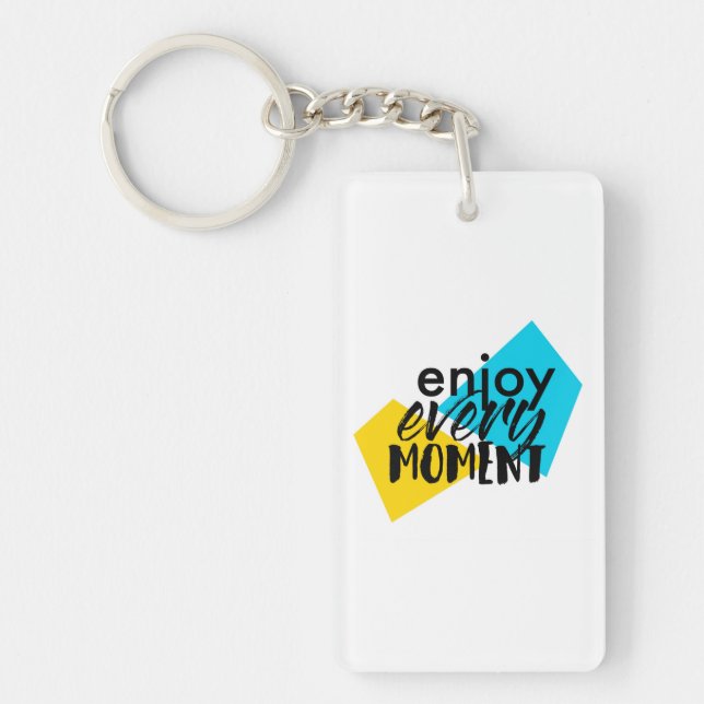Modern, fun graphic design "Enjoy Every Moment" Key Ring (Front)