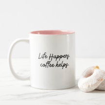 Modern Fun Trendy Typography Life Happens Saying