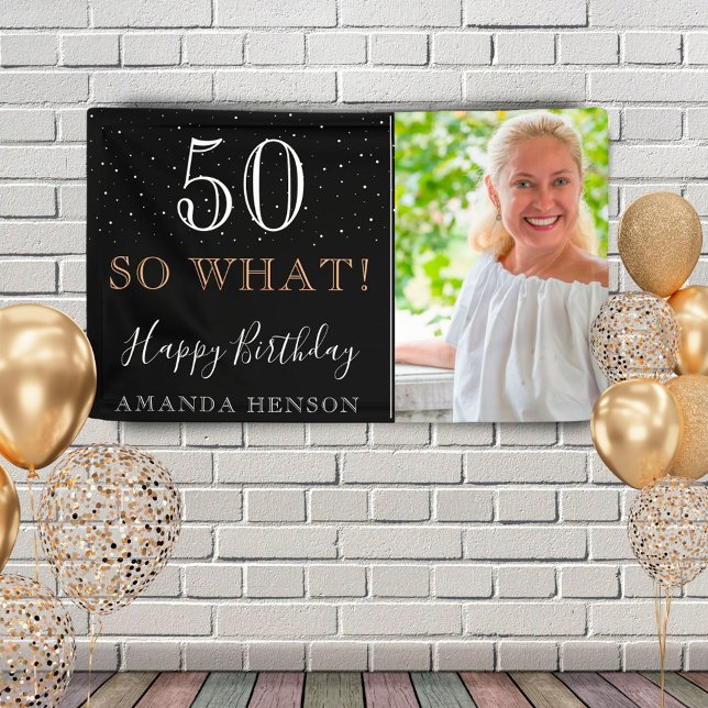 Modern Funny 50 So What 50th Birthday Photo Banner (Creator Uploaded)