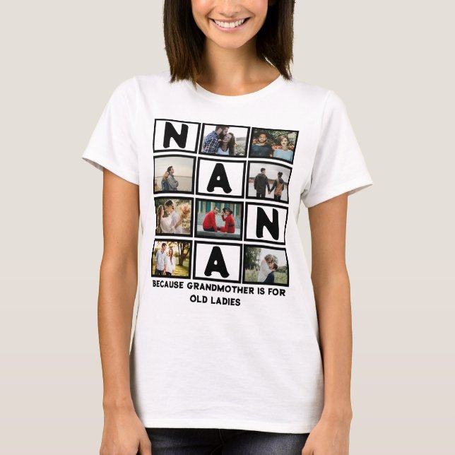 Modern Funny Grandmother Cute Nana 8 Photo Collage T-Shirt (Front)