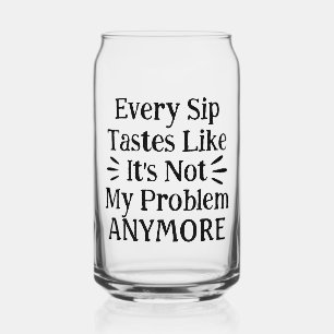 Modern Funny Motivational Quote Black Text Can Glass