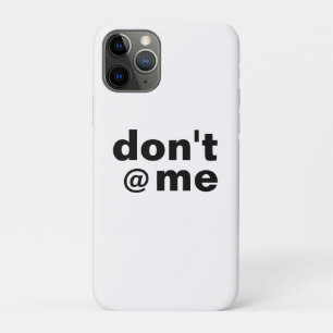 Modern Funny Saying Don't @ Me Black Case-Mate Case-Mate iPhone Case