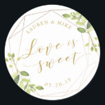 Modern Geometric Greenery Love is Sweet Wedding Classic Round Sticker<br><div class="desc">Custom-designed wedding favour stickers/labels featuring modern stylish geometric gold frame and watercolor greenery design. Personalise with bride and groom's names and wedding date. Apply on boxes,  bags,  or jars for unique wedding candy/honey favours.</div>