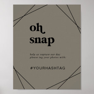 Modern Geometric Oh Snap Wedding Hashtag Sign