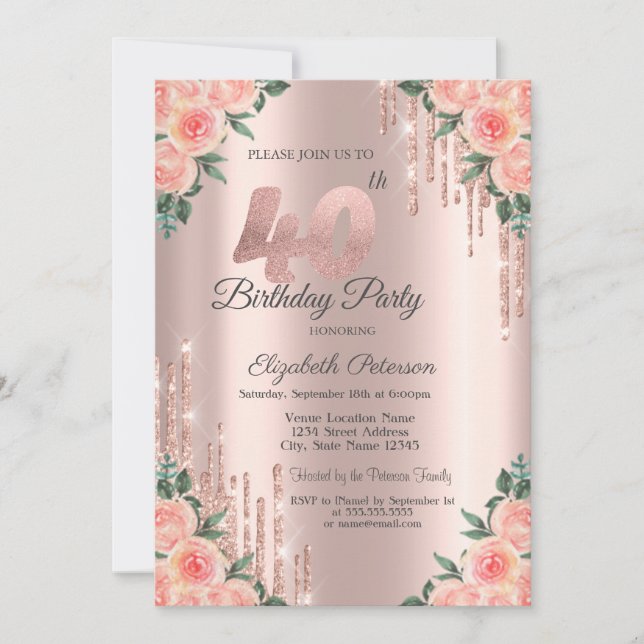 Modern Glitter Drips Floral Rose Gold 40th   Invitation (Front)