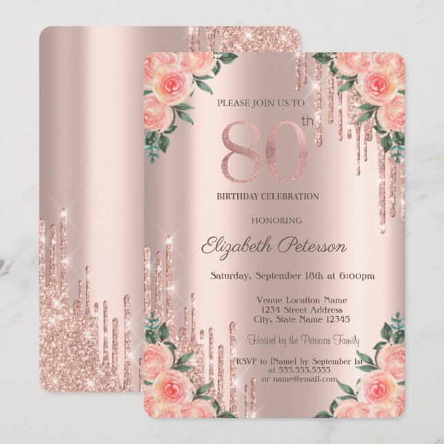 Modern Glitter Drips Floral Rose Gold 80th Invitation (Front/Back)