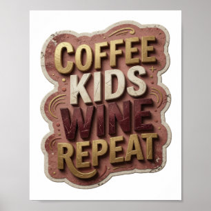 Modern Gold COFFEE KIDS WINE REPEAT Poster