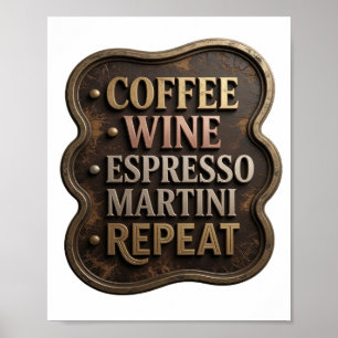 Modern Gold COFFEE WINE ESPRESSO MARTINI REPEAT Poster