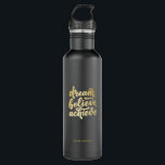 Modern Gold Dream Believe Achieve  Motivational 710 Ml Water Bottle<br><div class="desc">Modern Gold Dream Believe Achieve  Motivational</div>