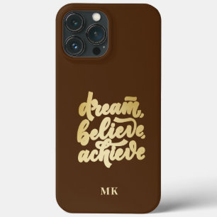 Modern Gold Dream Believe Achieve Motivational iPhone 13 Pro Max Case