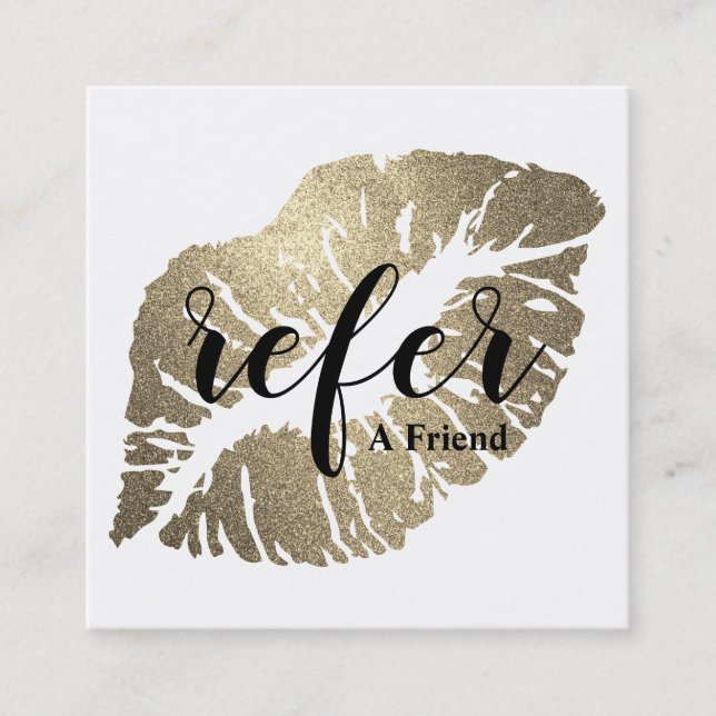 Modern Gold Glitter Lips Refer a Friend Referral Square Business Card (Front)