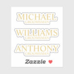 Modern Gold Personalised Groomsman's Name<br><div class="desc">Add a personal touch to your wedding with personalised custom-cut sticker. featuring personalised groomsman's name and title in gold classic serif font style. Also perfect for Best Man, Father of the Bride and more. Please Note: The foil details are simulated in the artwork. No actual foil will be used in...</div>