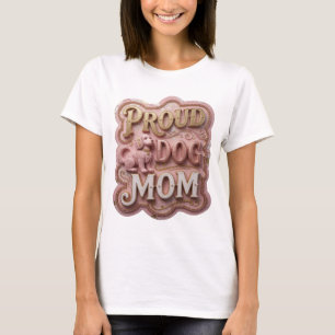 Modern Gold PROUD DOG MOM 3D Text Art T-Shirt