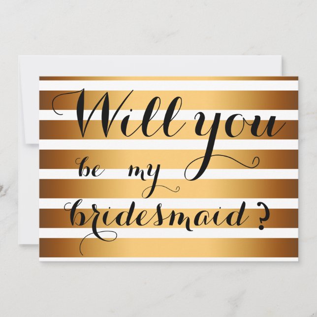 Modern Gold Stripes Will You Be My Bridesmaid Invitation (Front)