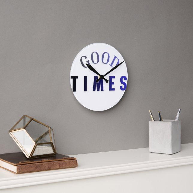 Modern good times typography wall clock (Office)