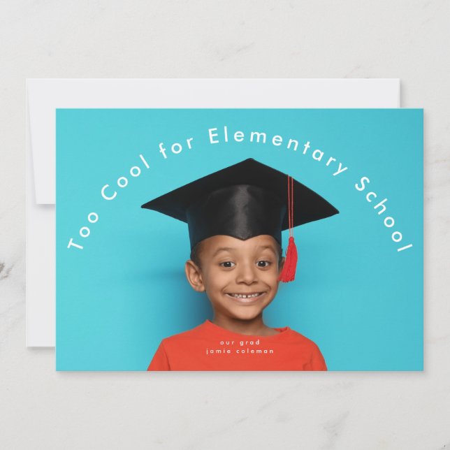 Modern GRAD TOO COOL FOR ELEMENTARY SCHOOL photo (Front)