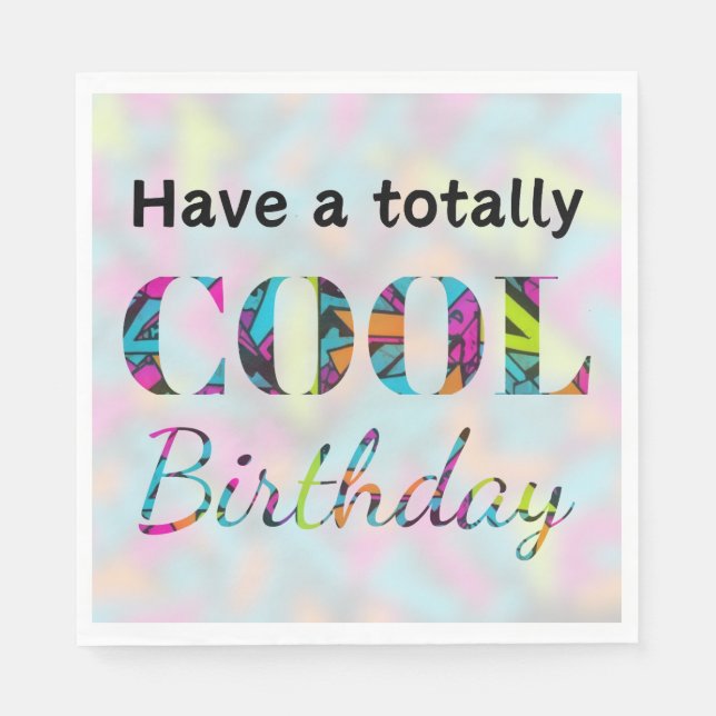Modern Graffiti Neon Effect Totally Cool Birthday Napkin (Front)