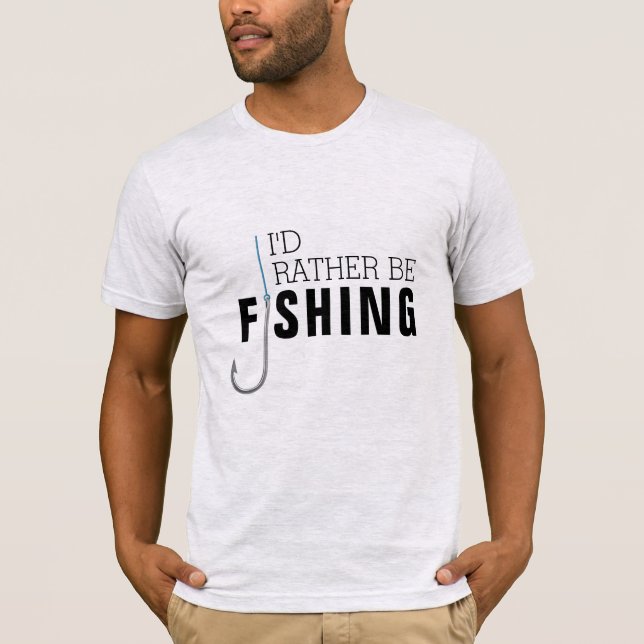 Modern Graphic Hook I'd Rather Be Fishing T-Shirt (Front)