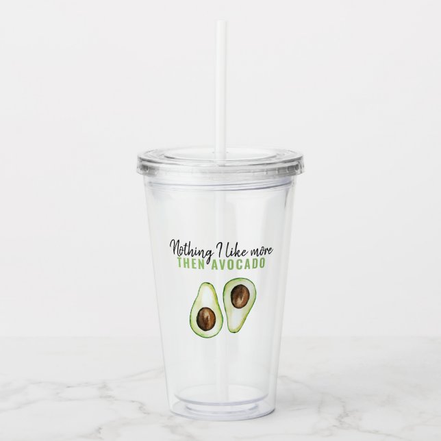 Modern Green Avocado Quote For Avocado Lover Gift Acrylic Tumbler (Front)
